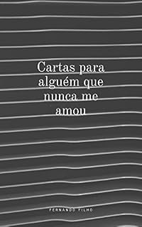 Livro Cartas para alguém que nunca me amou