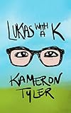 Lukas with a K