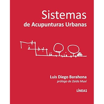 Sistemas de Acupunturas Urbanas Sistemas de Acupunturas Urbanas