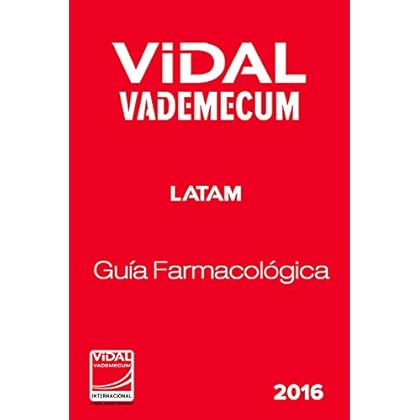 ViDAL Vademecum Latin America 2016: Guía Farmacológica