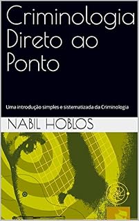 Livro Criminologia Direto ao Ponto: Uma introdução simples e sistematizada da Criminologia