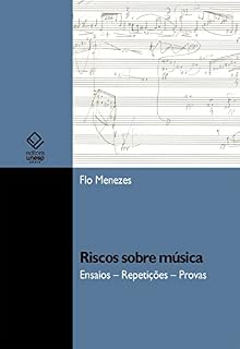 Livro Riscos sobre música: ensaios – repetições – provas