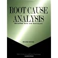 Root Cause Analysis: Simplified Tools and Techniques, Second Edition ...