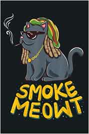 Weed Smoking Cat Smoke Meowt THC CBD Marihuana Stoner Kitten: notebook, notebook journal beautiful , simple, impressive,size 6x9 inches, 114 paperback pages