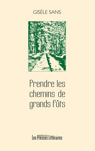 Prendre les chemins de grands fûts
