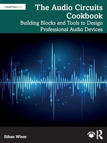 Designing Audio Circuits and Systems: Cordell, Bob: 9781032010892