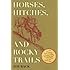 Horses, Hitches, and Rocky Trails: The Original Guide to Packing, Camping, and Getting Along with the Wilderness