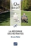 La réforme des retraites (French Edition) by