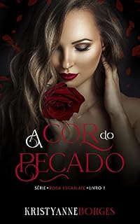 Livro A Cor do Pecado (Rosa Escarlate Livro 1)