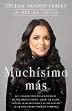 Muchísimo más (So Much More Spanish Edition): Las conmovedoras memorias de mi encuentro con el amo by Zulema Arroyo Farley