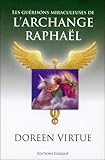 Les guérisons miraculeuses de l'archange Raphaël by 