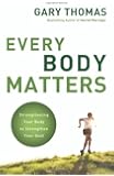 Every Body Matters: Strengthening Your Body to Strengthen Your Soul