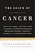 The Death of Cancer: After Fifty Years on the Front Lines of Medicine, a Pioneering Oncologist Revea by Vincent T. DeVita Jr. M.D., Elizabeth DeVita-Raeburn