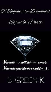 Livro O Magnata dos Diamantes - Segunda Parte: Segunda Parte