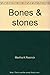 Bones and Stones 0811417298 Book Cover