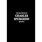 The Big Book of Charles Spurgeon Quotes