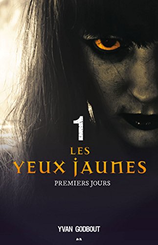 Best Les yeux jaunes: Premiers jours (French Edition)<br />[P.D.F]