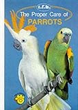 The Proper Care of Parrots by Martin Skinner (1992-10-31) by 