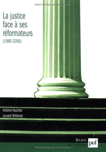 La  justice face à ses réformateurs, 1980-2006