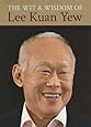 The Wit and Wisdom of Lee Kuan Yew