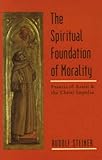 The Spiritual Foundation of Morality: Francis of Assisi and the Christ Impulse (CW 155) by