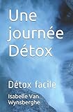 Image de Une journée Détox: Détox facile (French Edition)
