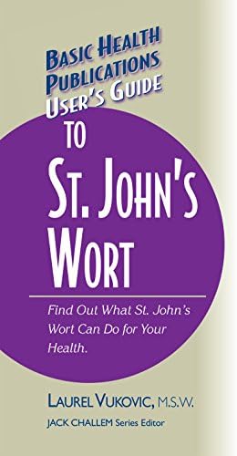 User's Guide to St. John's Wort (Basic Health Publications User's Guide)