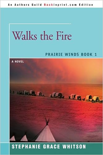 Walks The Fire Prairie Winds Series Book 1 Whitson Stephanie 9780595465507 Amazon Com Books