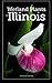 Wetland Plants of Illinois: A Complete Guide to the Wetland and Aquatic Plants of the Prairie State
