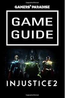 Injustice 2 Game Guide Unofficial The Yuw 9781974594139 - 