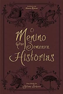 Livro O Menino que Semeava Histórias