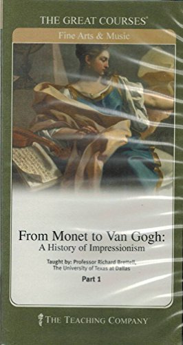 The Great Courses: Fine Arts & Music, From Monet to Van Gogh: A History of Impressionism