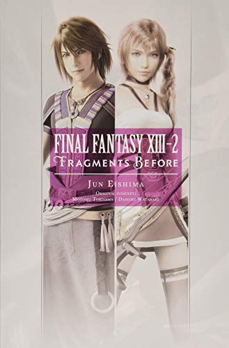 Final Fantasy XIII-2: Fragments Before by Jun Eishima, Motomu Toriyama, Daisuke Watanabe