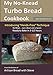 My No-Knead Turbo Bread Cookbook (Introducing