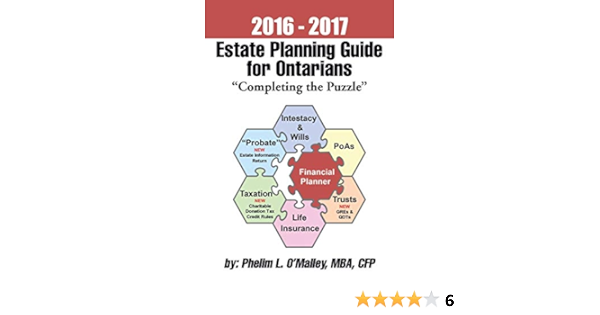 2016 2017 Estate Planning Guide For Ontarians Completing The Puzzle O Malley Mba Phelim L 9781499040340 Books Amazon Ca