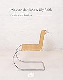 Ludwig Mies van der Rohe & Lilly Reich: Furniture and Interiors by 