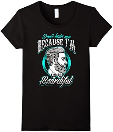 Womens Premium Don't Hate Me Because I'm Beardiful Funny T-Shirt XL Black