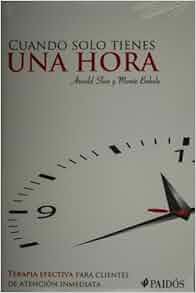 Cuando Solo Tienes Una Hora Spanish Edition Arnold