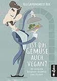 Ist das Gemüse auch vegan? Die lustigsten Restaurant-Erlebnisse eines Kellners: Oder: Die Leiden des jungen Waiters (German Edition) by Olli