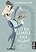 Ist das Gemüse auch vegan? Die lustigsten Restaurant-Erlebnisse eines Kellners: Oder: Die Leiden des jungen Waiters (German Edition) by Olli