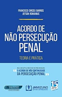 Livro Acordo de Não Persecução Penal: Teoria e Prática