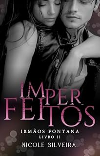 Livro Imperfeitos (Irmãos Fontana Livro 2)