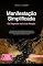 Livro Manifestação Simplificada: Os Segredos da Lei da Atração (Espiritualidade Livro 11)