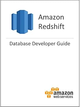Amazon Redshift Database Developer Guide by [Amazon Web Services]