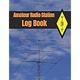 Amateur Radio Station Log Book: with Ham Radio Quick Reference Guide (1300 contacts, Handy format Letter 8.5 x 11 in.)