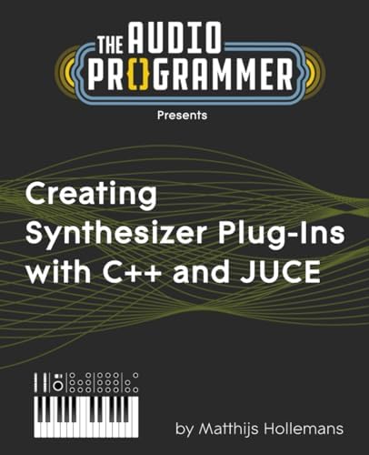 Amazon.com: Designing Software Synthesizer Plugins in C++: 