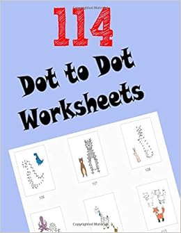 114 dot to dot worksheets for kids all ages connect the dots pages worksheets activity 9798640260502 amazon com books
