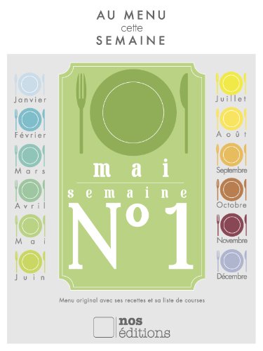 Au menu cette semaine, Mai semaine 1 (French Edition) by Anne Cécile Odouard