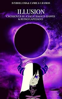 Livro Crossover: A saga irmãos Hawks & Reino Lapidado : Illusion