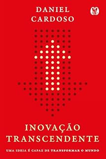Livro Inovação Transcendente: Uma Ideia é Capaz de Transformar o Mundo.